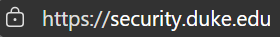 A browser address bar showing a padlock icon next to the secure URL “https://security.duke.edu”.